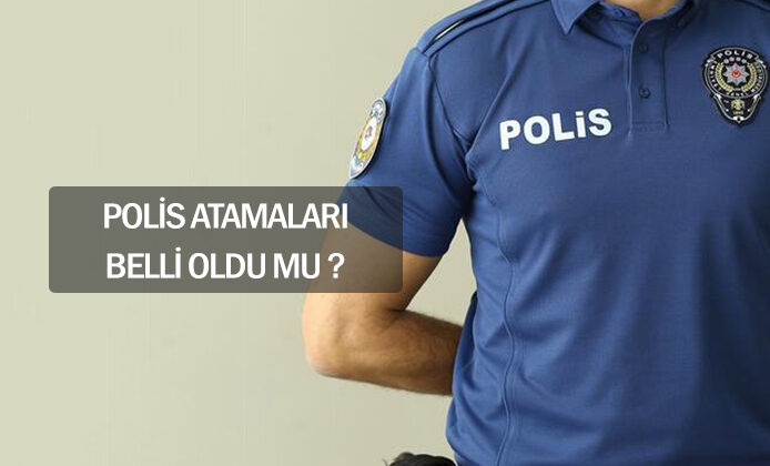 2020 Emniyet Polis Genel Atamaları Açıklandı