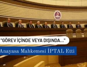 Görev içinde amiri eleştirme cezası Anayasa Mahkemesince İPTAL ettirildi