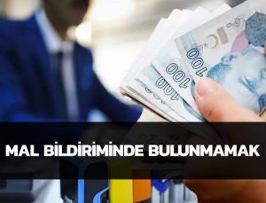 Mal bildiriminde bulunmayan memura verilen cezanın iptali. Mal bildiriminde bulunmamak.