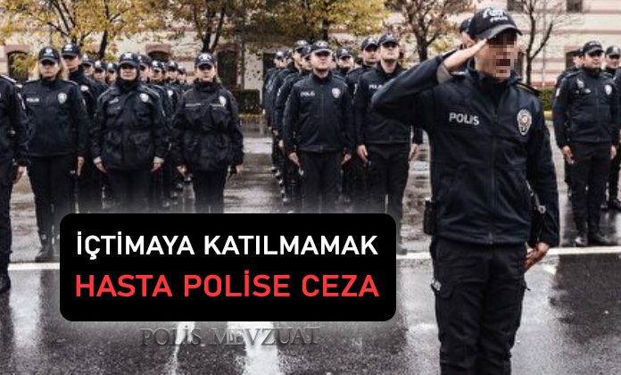 İçtimaya katılmayan polise ceza. Mesaiye geç gelmek veya erken ayrılmak ya da günlük mesai saatlerine riayet etmemek.