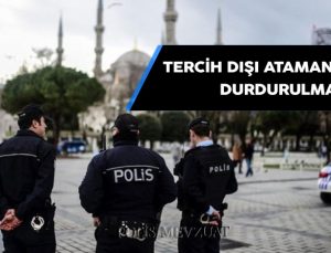 Tercih dışı atamanın durdurulması. Polisin tercih dışı atamasının Yürütmenin Durdurulması.