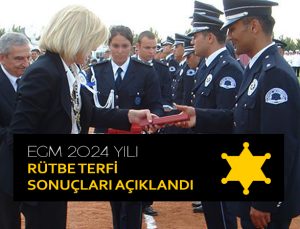 Emniyet genel müdürlüğü 2024 yılı rütbe terfi sonuçları açıklandı.