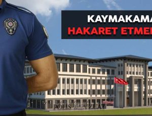 Kaymakama hakaret ettiği iddiasıyla polise verilen cezanın iptalidir. Amire saygısızlık.