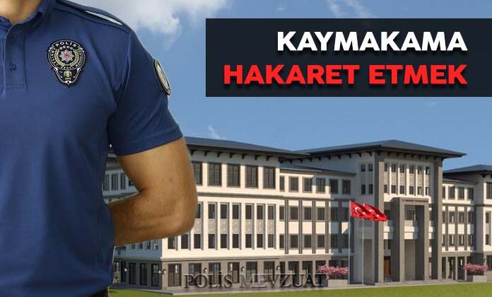 Kaymakama hakaret ettiği iddiasıyla polise verilen cezanın iptalidir. Amire saygısızlık.