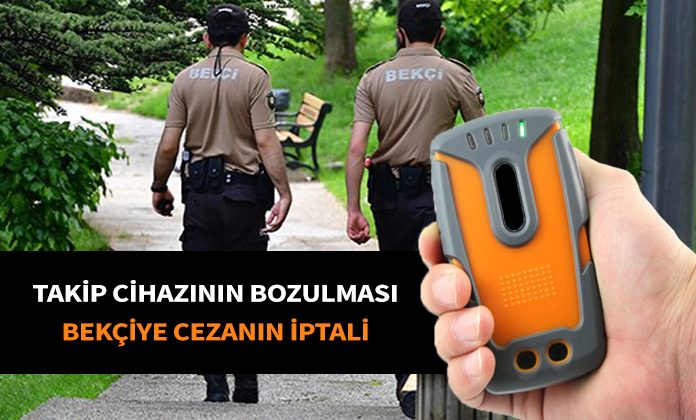 Gps takip cihazı bozulan bekçiye ceza. Bekçinin takip cihazının bozulması.